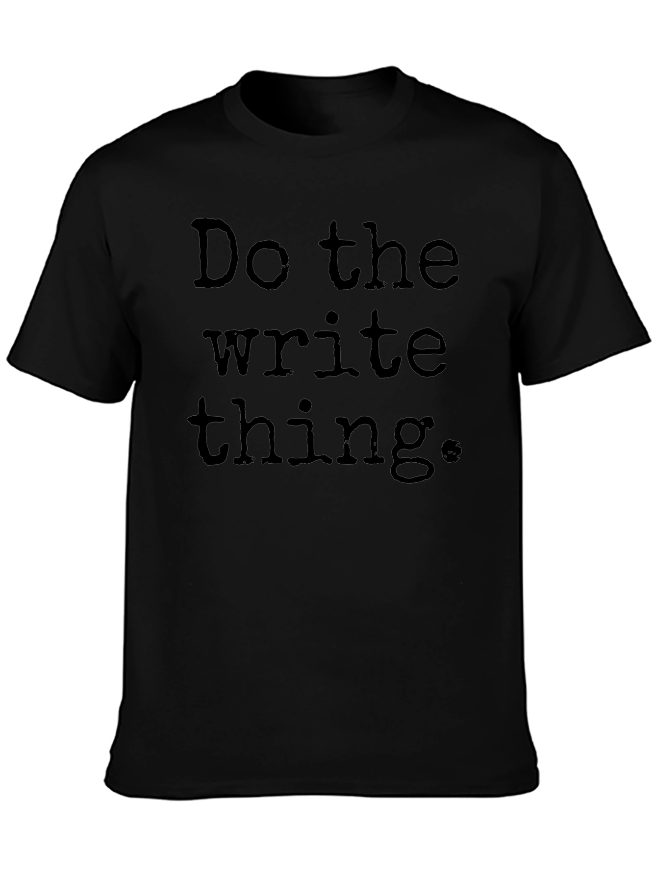 Camiseta Negra: Haz lo Correcto Escribe