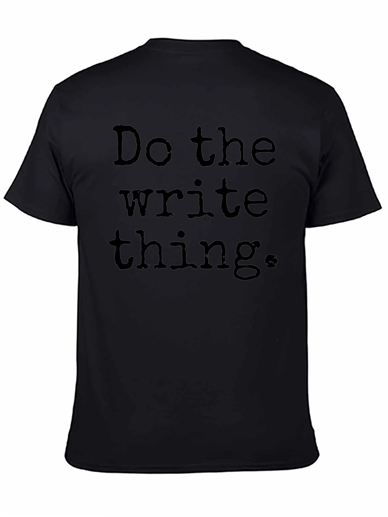 Camiseta Negra: Haz lo Correcto Escribe