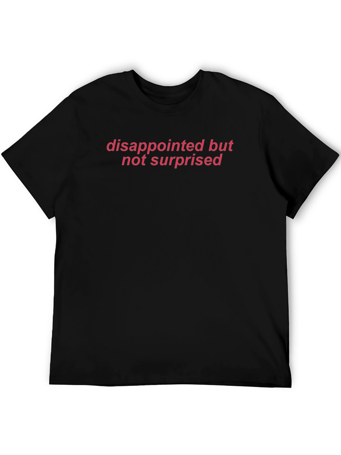 Camiseta Negra: Decepcionado No Sorprendido