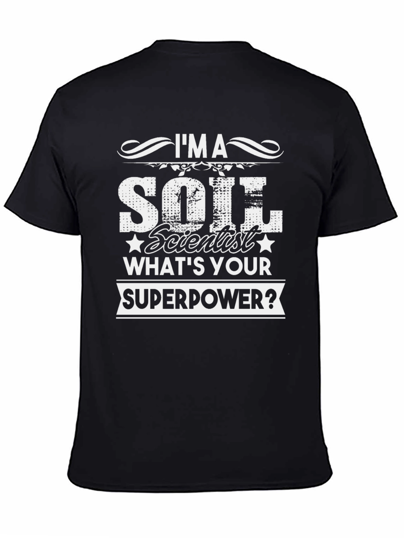Camiseta Científico del Suelo - ¿Cuál es tu Superpoder?