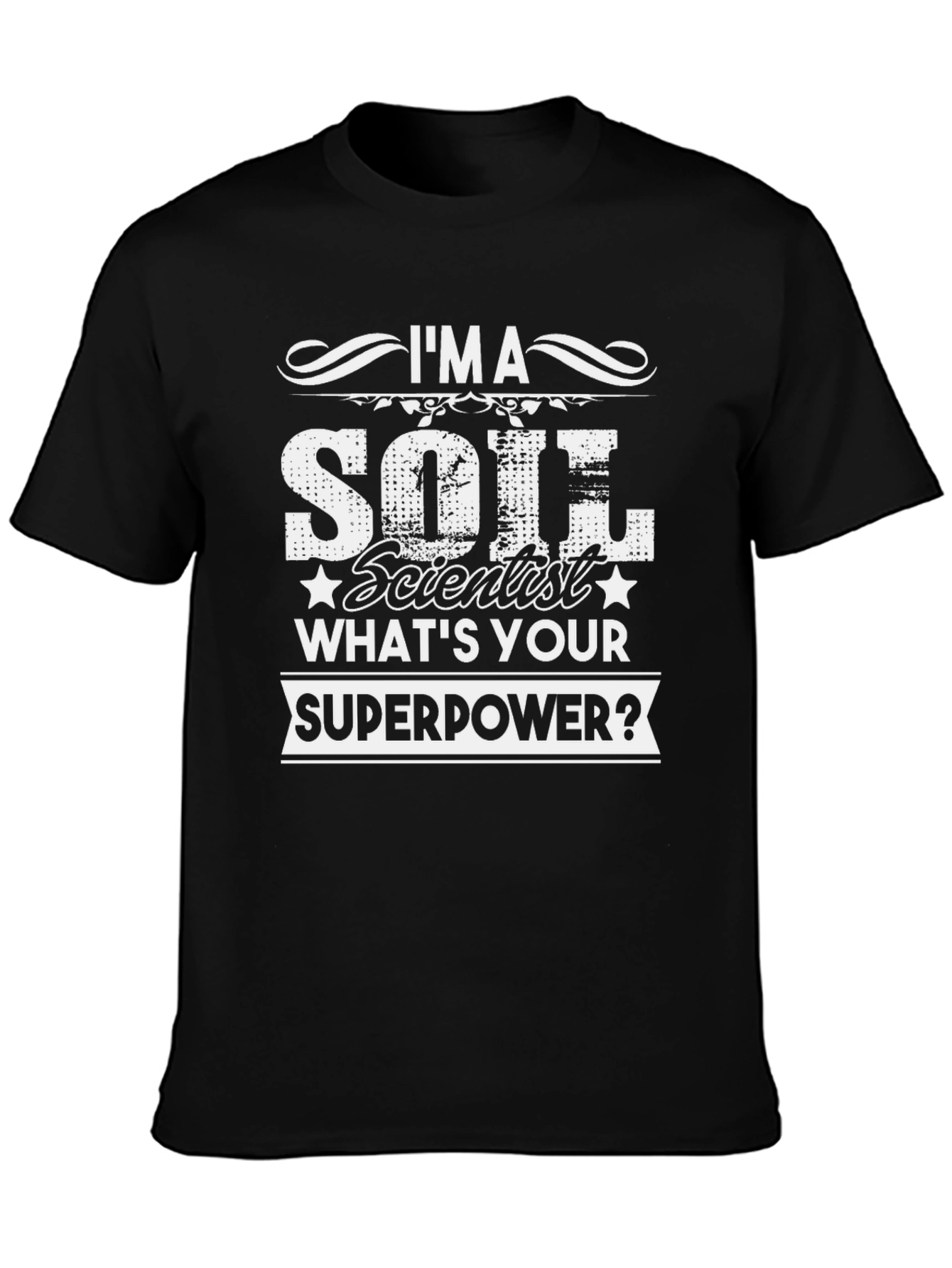 Camiseta Científico del Suelo - ¿Cuál es tu Superpoder?