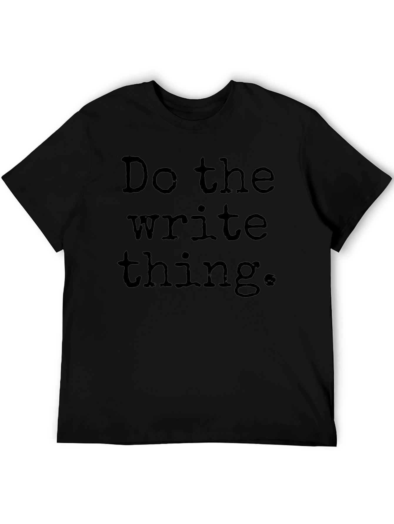 Camiseta Negra: Haz lo Correcto Escribe