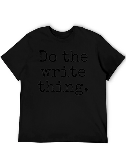 Camiseta Negra: Haz lo Correcto Escribe