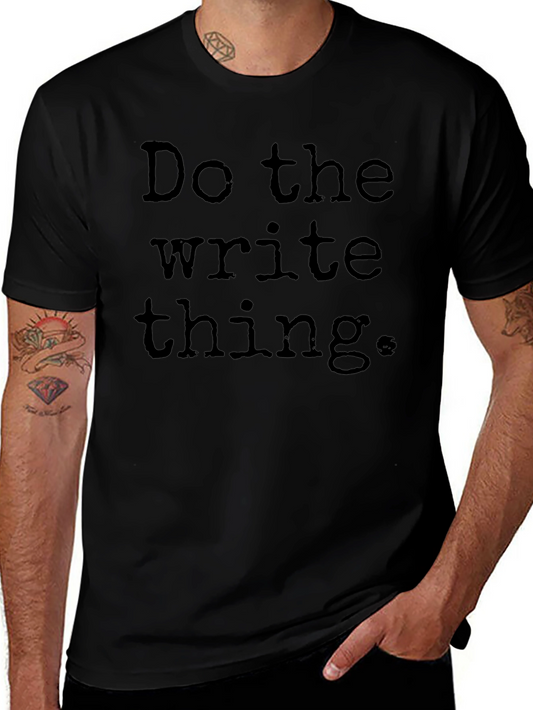 Camiseta Negra: Haz lo Correcto Escribe