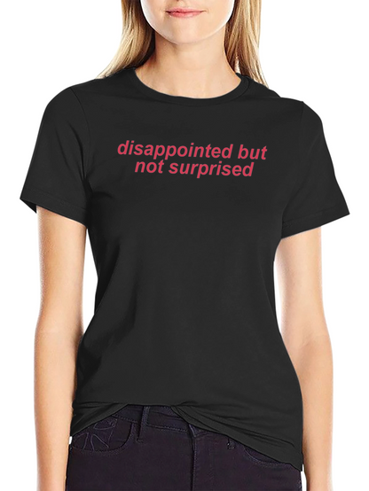 Camiseta Negra: Decepcionado No Sorprendido
