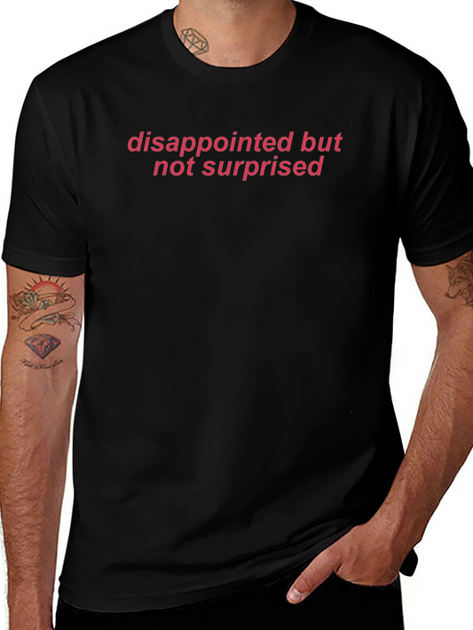 Camiseta Negra: Decepcionado No Sorprendido