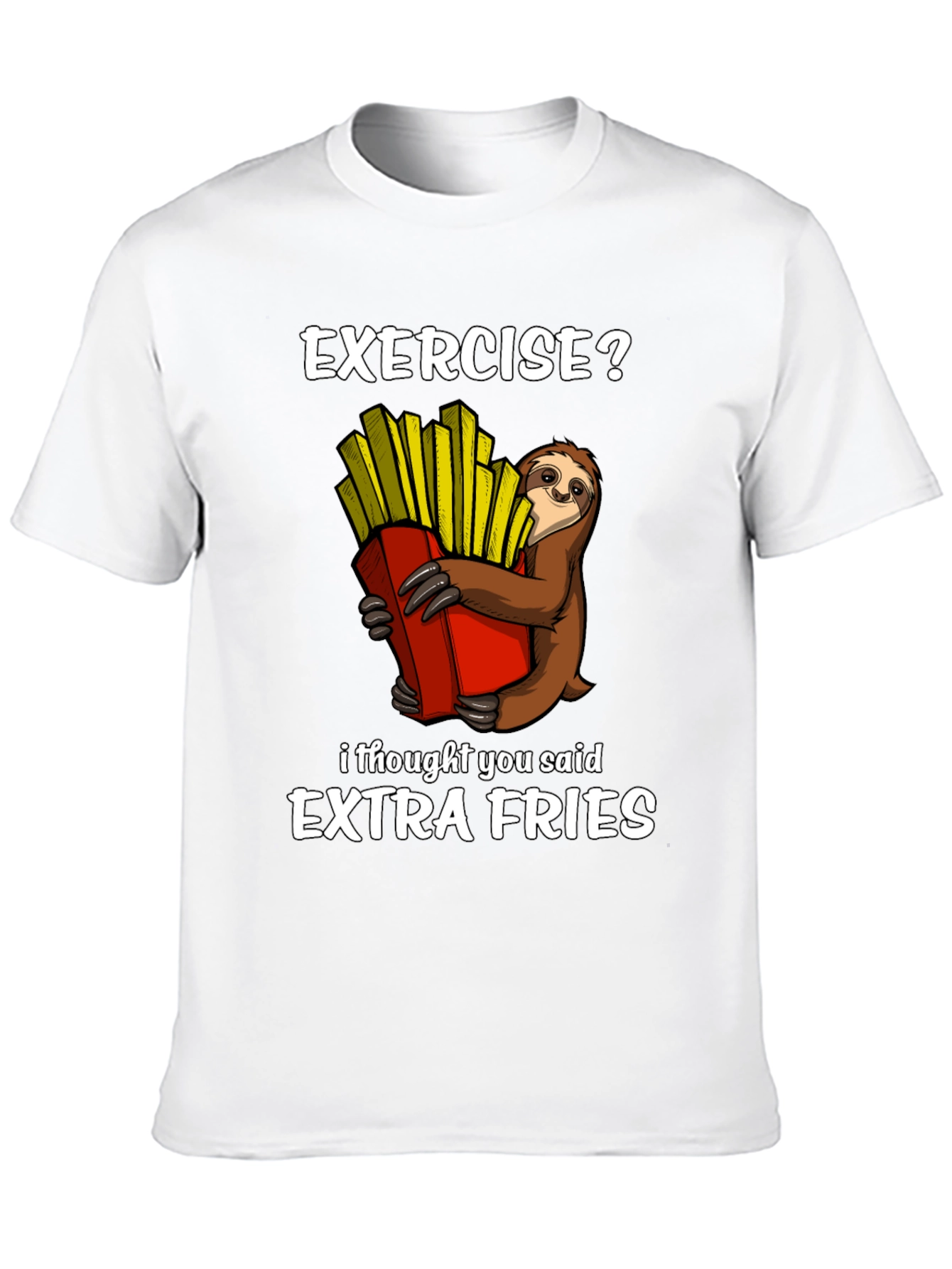 Camiseta Ejercicio? Extra Fries con Perezoso