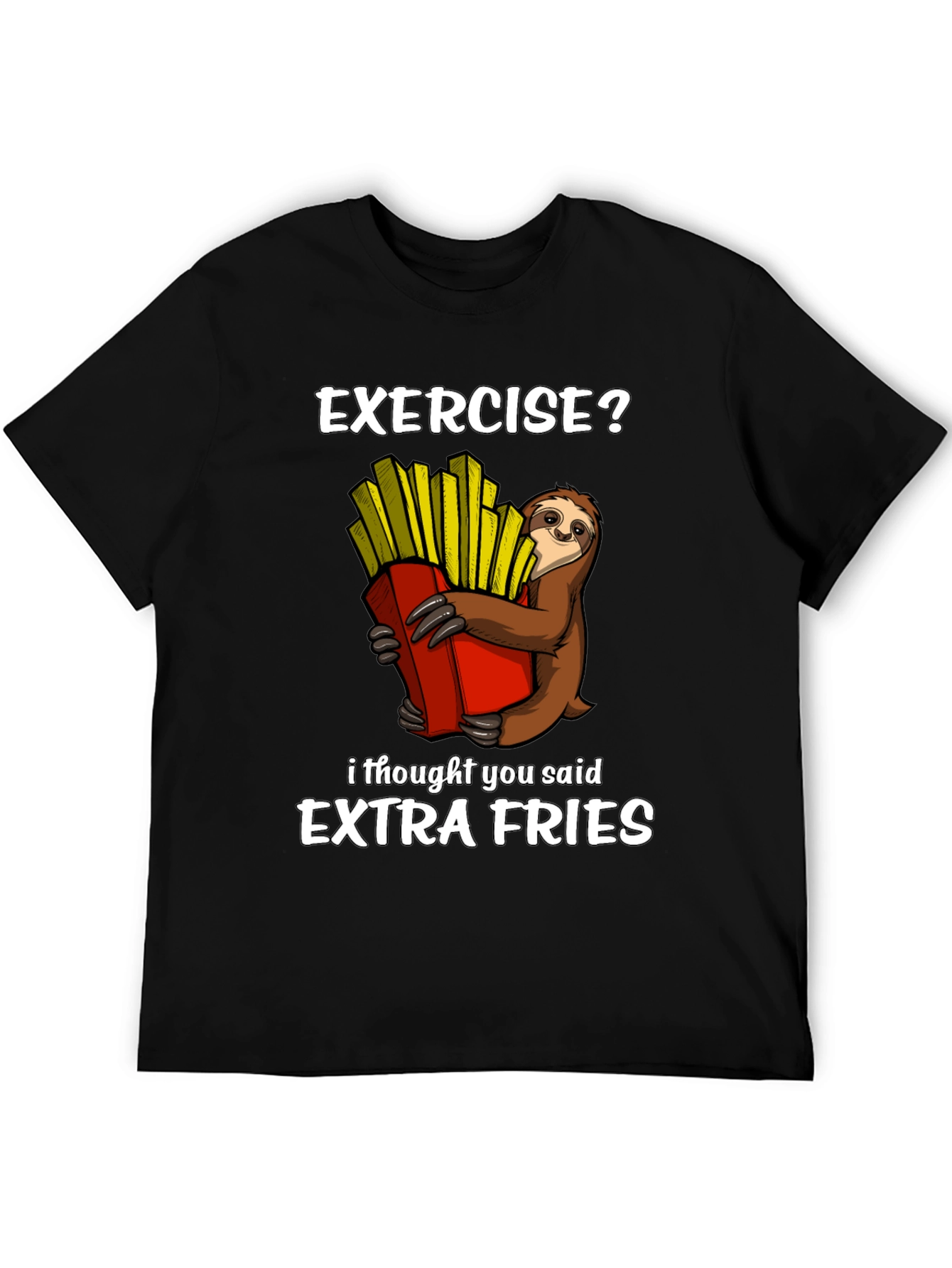 Camiseta Ejercicio? Extra Fries con Perezoso