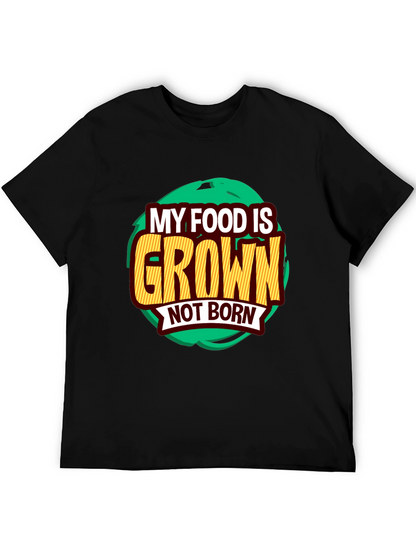 Camiseta Vegana: Mi Comida es Cultivada No Nacida
