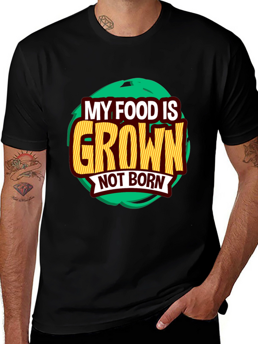 Camiseta Vegana: Mi Comida es Cultivada No Nacida