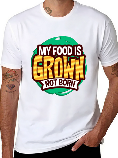 Camiseta Vegana: Mi Comida es Cultivada No Nacida