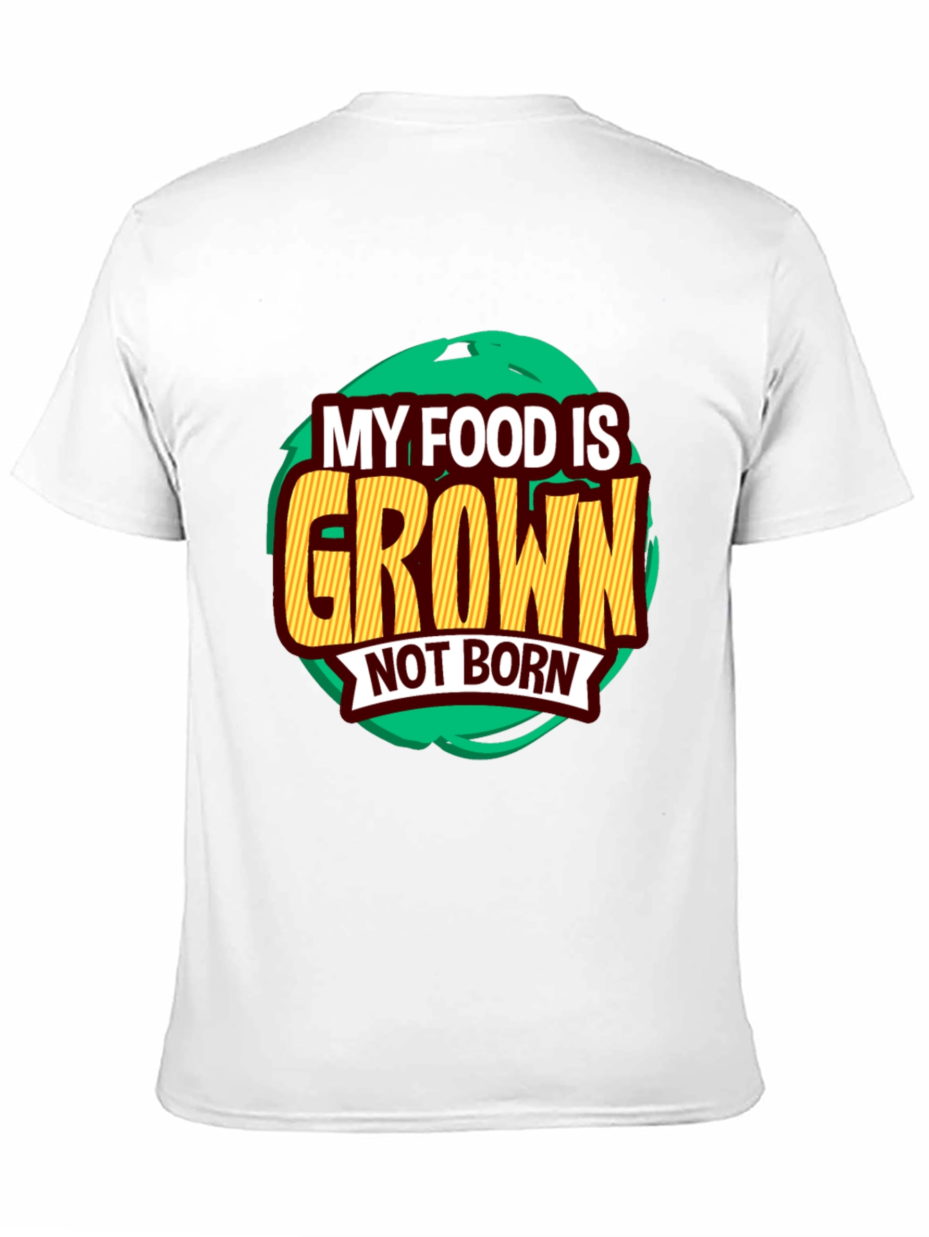 Camiseta Vegana: Mi Comida es Cultivada No Nacida