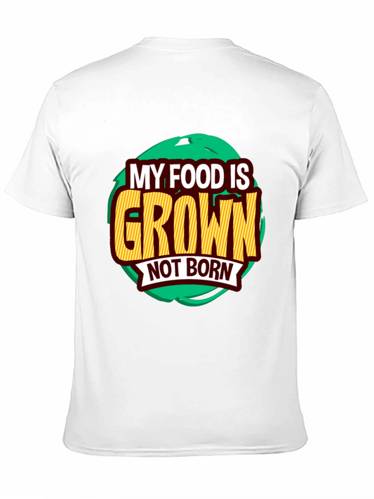 Camiseta Vegana: Mi Comida es Cultivada No Nacida
