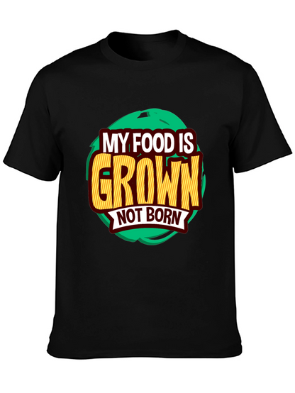 Camiseta Vegana: Mi Comida es Cultivada No Nacida