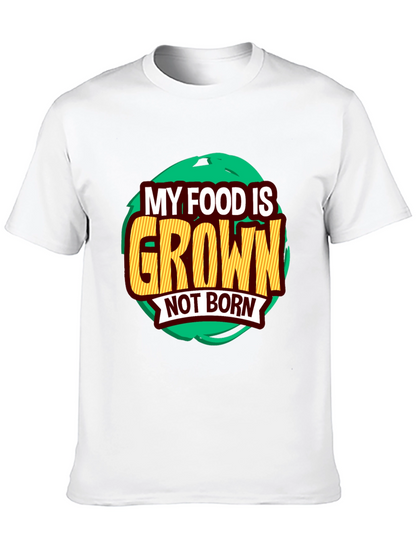 Camiseta Vegana: Mi Comida es Cultivada No Nacida