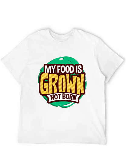 Camiseta Vegana: Mi Comida es Cultivada No Nacida