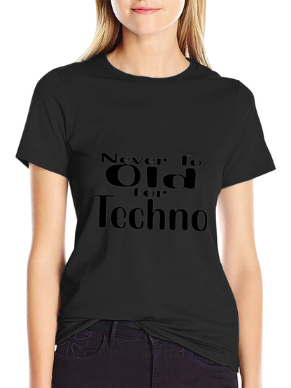 Camiseta Negra Never Too Old For Techno